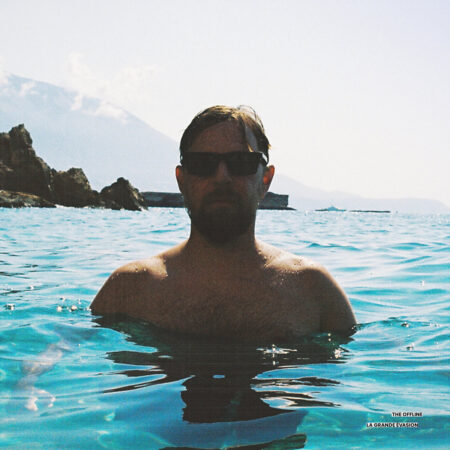 THE OFFLINE - LA GRANDE EVASION