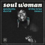 Michelle David & The True-Tones - Soul Woman - LP