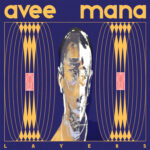 Avee Mana – Layers –