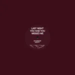 HAZLETT - LAST NIGHT YOU SAID YOU MISSED ME