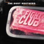 DUST BROTHERS - FIGHT CLUB