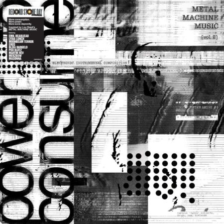 Deuxième volume d’une série expérimentale inspirée par Metal Machine Music de Lou Reed. Cette sélection exclusive RSD réunit des artistes phares de la scène bruitiste et industrielle : Merzbow, Masonna, Lydia Lunch, Blixa Bargeld, Martin Rev, Moonbeam Terror, Pod Blotz, EROS et Emil Beaulieau. Une exploration sonore radicale et immersive.