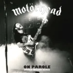 Motorhead – On Parole (Steve Wilson Remix) (RSD 2026)
