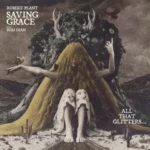 Robert Plant – Saving Grace: All That Glitters… EP