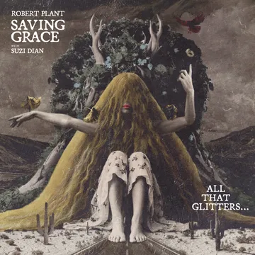 Robert Plant – Saving Grace: All That Glitters… EP