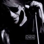 Dutronc, Jacques - Et vous, et vous, et vous