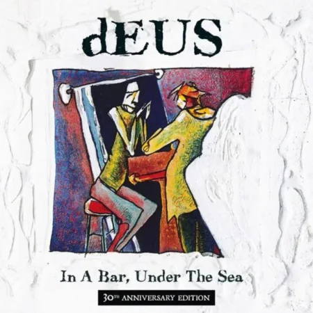 Le deuxième album culte de dEUS, In A Bar, Under The Sea, revient dans une réédition exceptionnelle pour célébrer l'un des sommets créatifs du groupe belge.