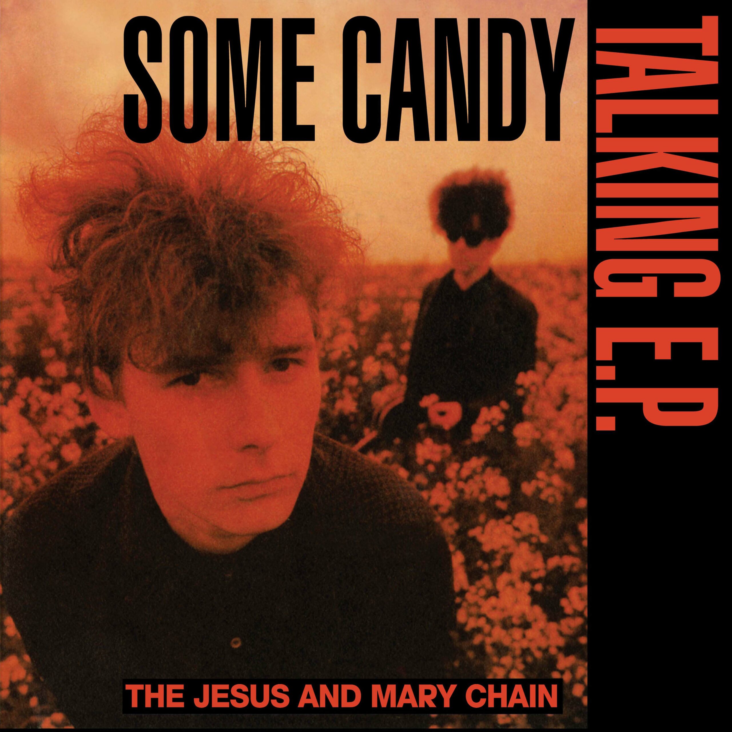 The Jesus and Mary Chain - Some Candy Talking - 40th Anniversary (RSD 2026)