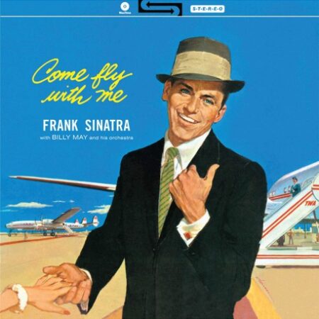 Come Fly with Me! +1 Bonus Track - 180 Gram Frank Sinatra Waxtime Come Fly with Me! +1 Bonus Track - 180 Gram