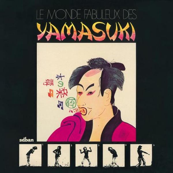 YAMASUKI - LE MONDE FABULEUX DES YAMASUKI