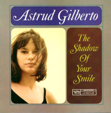 SORTIE LE 27.03.2026 Un bel album qui complète la discographie "rare" d'une chanteuse "précieuse". Sorti sur Verve en 1965, The Shadow of Your Smile illustre les débuts de la carrière solo d’Astrud Gilberto.