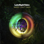 BARRY CAN'T SWIM - LATE NIGHT TALES