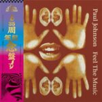 PAUL JOHNSON - FEEL THE MUSIC 35TH ANNIVERSARY EDITION