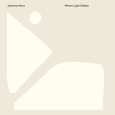 JASMINE MYRA - WHERE LIGHT SETTLES - LP