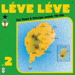 LÉVE LÉVE vol. 2: Sao Tomé & Principe sounds 70s