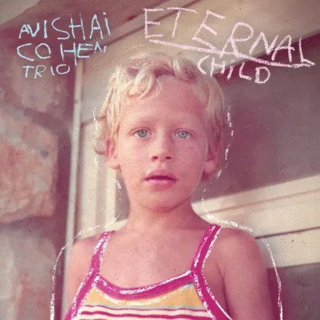 AVISHAI COHEN - ETERNAL CHILD - LP