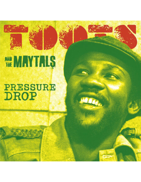 TOOTS AND THE MAYTALS - PRESSURE DROP