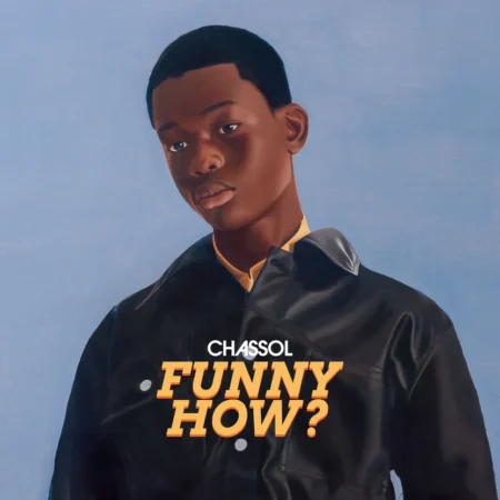 CHASSOL - FUNNY HOW