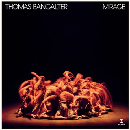 THOMAS BANGALTER - MIRAGE - BALLET FOR 16 DANCERS