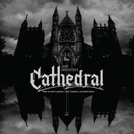 JOHN CARPENTER, CODY CARPENTER & DANIEL DAVIES CAT – CATHEDRAL (ED LIM)