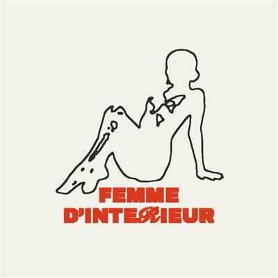FEMME D INTERIEUR - FEMME D INTERIEUR