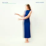 VANESSA WAGNER – PHILIP GLASS/THE COMPLETE PIANO ETUDES