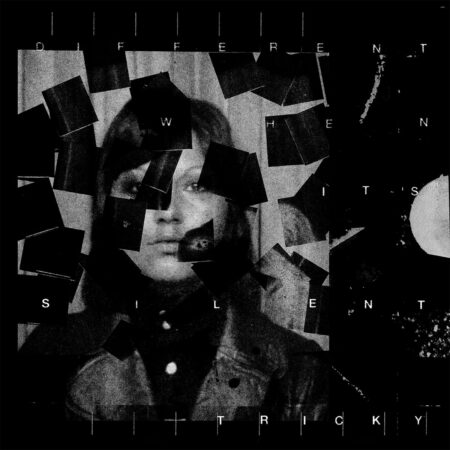 TRICKY - DIFFERENT WHEN IT S SILENT