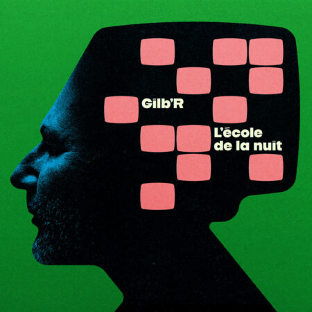 Gilb'R - L'Ecole De La Nuit