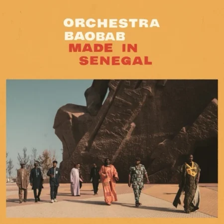ORCHESTRA BAOBAB - MADE IN SENEGAL