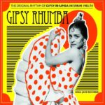 Gipsy Rhumba The Original Rhythm of Gipsy Rhumba in Spain 1965 - 1974