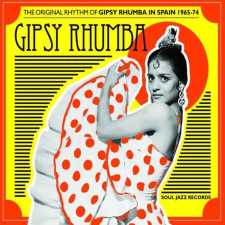 Gipsy Rhumba The Original Rhythm of Gipsy Rhumba in Spain 1965 - 1974
