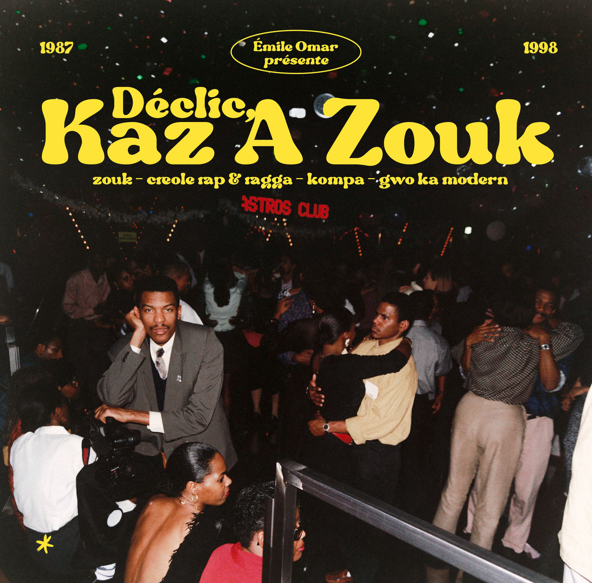 DÉCLIC, KAZ A ZOUK: ZOUK - CRÉOLE RAP & RAGGA - KOMPA - GWO KA MODERN 1987 - 1998