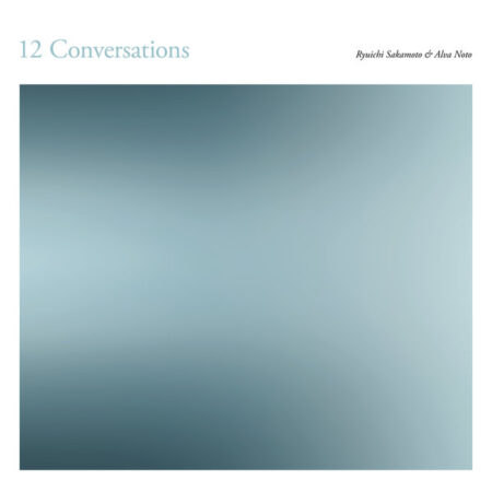 RYUICHI SAKAMOTO AND ALVA NOTO - 12 CONVERSATIONS
