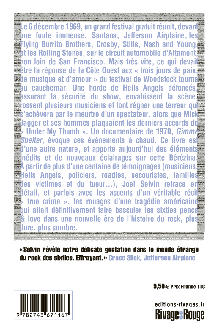 Ce livre de Joel Selvin est d'une autre nature, et apporte aujourd'hui des éléments inédits et de nouveaux éclairages sur cette Bérézina.