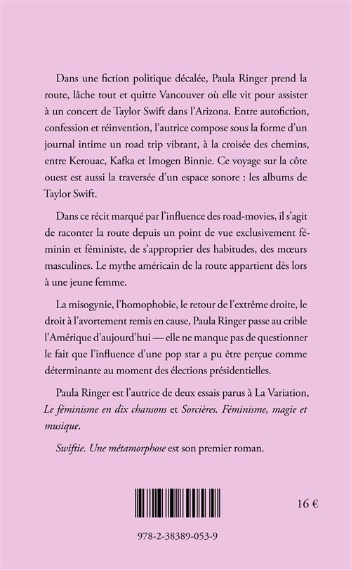 Dans une fiction politique décalée, Paula Ringer prend la route, lâche tout et quitte Vancouver où elle vit pour assister à un concert de Taylor Swift dans l'Arizona. Entre autofiction, confession et réinvention, l'autrice compose sous la forme d'un journal intime un road trip vibrant, à la croisée des chemins, entre Kerouac, Kafka et Imogen Binnie. Ce voyage sur la côte ouest est aussi la traversée d'un espace sonore : les albums de Taylor Swift. Dans ce récit marqué par l'influence des road-movies, il s'agit de raconter la route depuis un point de vue exclusivement féminin et féministe, de s'approprier des habitudes, des mÅ?urs masculines. Le mythe américain de la route appartient dès lors à une jeune femme. La misogynie, l'homophobie, le retour de l'extrême droite, le droit à l'avortement remis en cause, Paula Ringer passe au crible l'Amérique d'aujourd'hui.