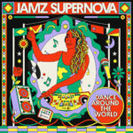 Jamz Supernova presents Dance Around The World par Various Artists