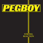 Certes, les membres de Pegboy ont fait partie d'autres groupes — certains diraient même « fondateurs ». On pouvait s'attendre à ce que Pegboy suscite un vif intérêt rien que par son pedigree (le guitariste John Haggerty a joué dans Naked Raygun, le batteur Joe Haggerty a officié au sein de Bloodsport et d'Effigies, tandis que le chanteur Larry Damore et le bassiste Steve Saylors étaient membres de Bhopal Stiffs). Sorti en 1991, leur premier album, *Strong Reaction*, révélait un groupe qui, tout en peaufinant sa maîtrise d'un punk mélodique et percutant sur des titres comme « Superstar » et « What To Do », s'aventurait aussi dans des instrumentaux dévastateurs tels que « Locomotivelung » — imaginez à quoi ressemblerait Slayer s'ils allaient chez le coiffeur et prenaient un vrai boulot.
