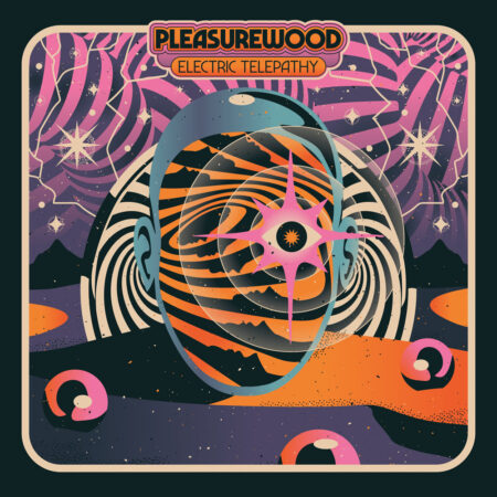Pleasurewood – Electric Telepathy