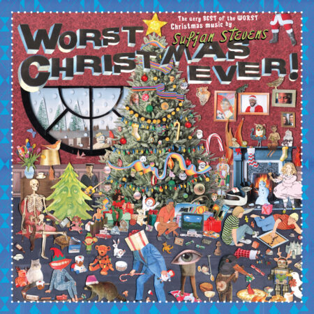 SUFJAN STEVENS - WORST CHRISTMAS EVER!